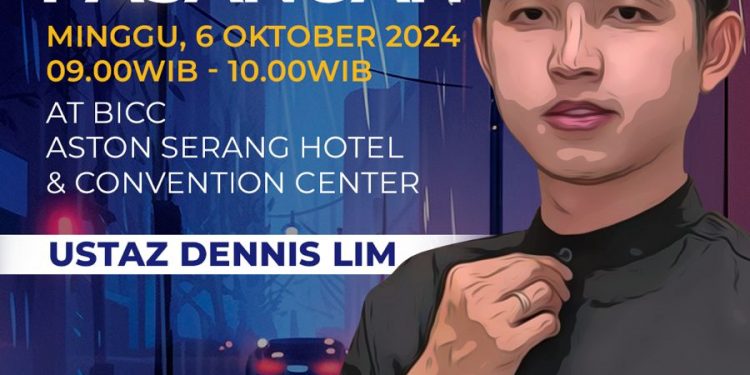 Berbagi Wawasan dan Menavigasi Kepercayaan dan Iman di Dunia Saat Ini, Aston Serang Hadirkan Ustaz Koh Denis Lim 